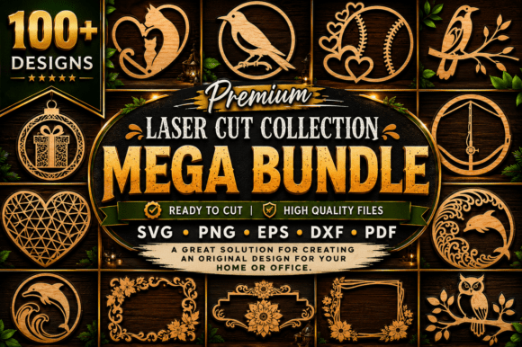 Unlocking Creativity: How the Premium Mega Laser Cut SVG Bundle Transforms Digital Designs into Physical Masterpieces